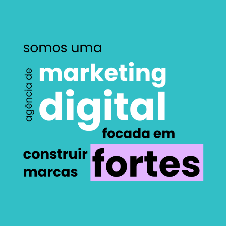 Somos um agência de marketing digital focada em construir marcas fortes